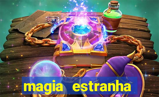 magia estranha filme completo dublado